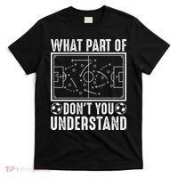 Funny Soccer Coach Gift What Part Don't You Understand T-Shirt thumb 0