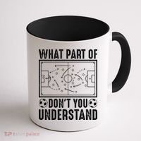 Funny Soccer Coach Gift What Part Don't You Understand Coffee Mug thumb 1