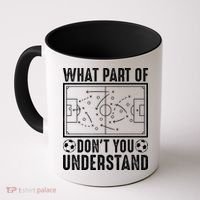Funny Soccer Coach Gift What Part Don't You Understand Coffee Mug thumb 0