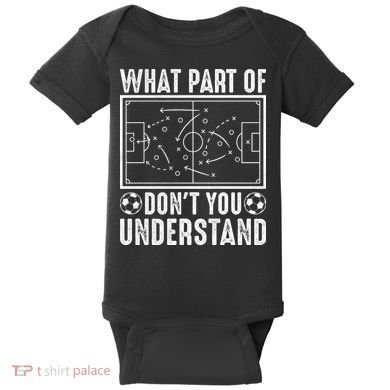 Funny Soccer Coach Gift What Part Don't You Understand Baby Bodysuit