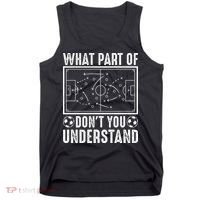 Funny Soccer Coach Gift What Part Don't You Understand Tank Top thumb 0