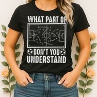 Funny Soccer Coach Gift What Part Don't You Understand Women's T-Shirt thumb 2