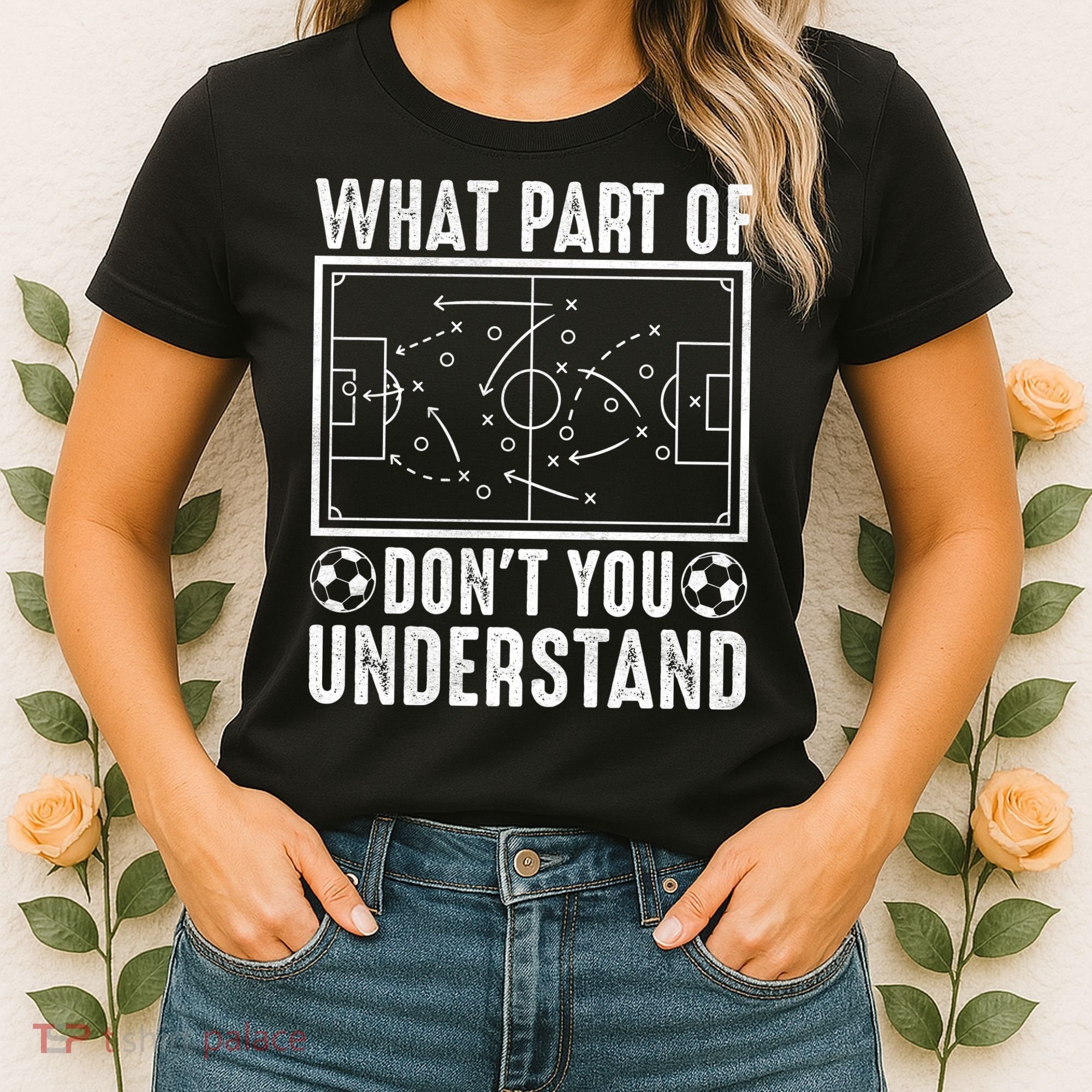 Funny Soccer Coach Gift What Part Don't You Understand Women's T-Shirt