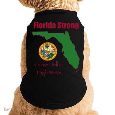 Florida Strong Come Hell Or High Water Doggie Tank