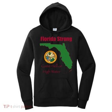 Florida Strong Come Hell Or High Water Women's Hoodie