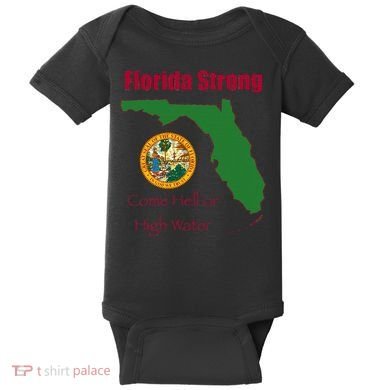 Florida Strong Come Hell Or High Water Baby Bodysuit