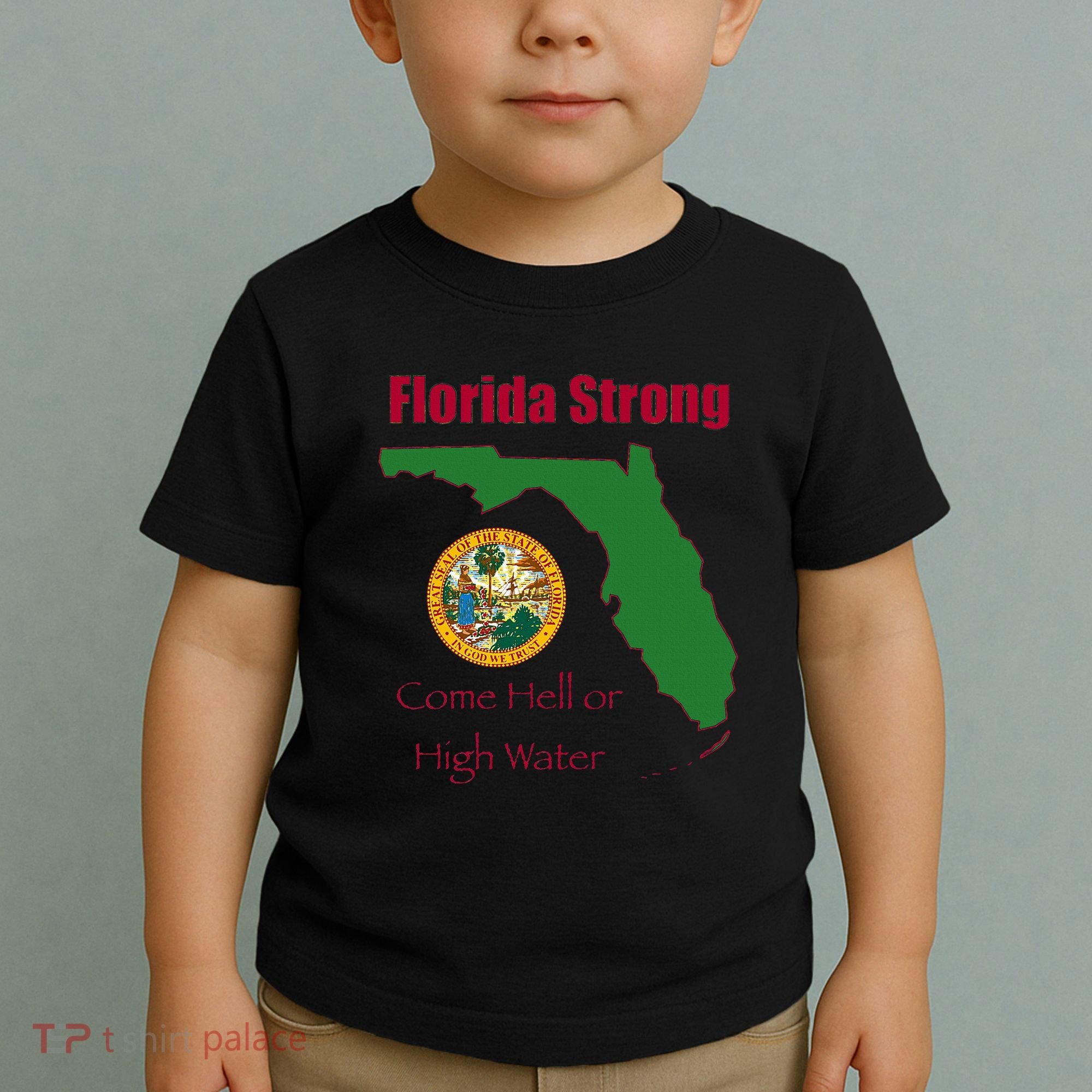 Florida Strong Come Hell Or High Water Toddler T-Shirt
