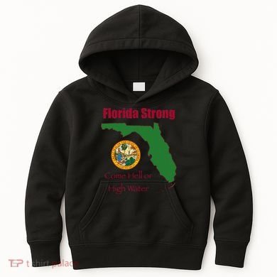 Florida Strong Come Hell Or High Water Kids Hoodie