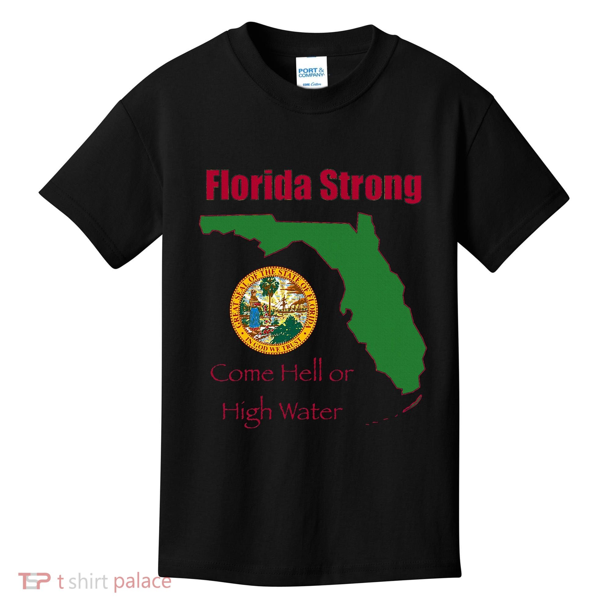 Florida Strong Come Hell Or High Water Kids T-Shirt