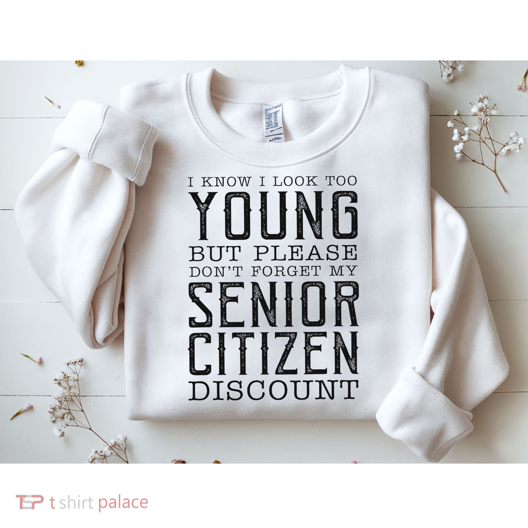 Funny Senior Citizen Reminder Sweatshirt