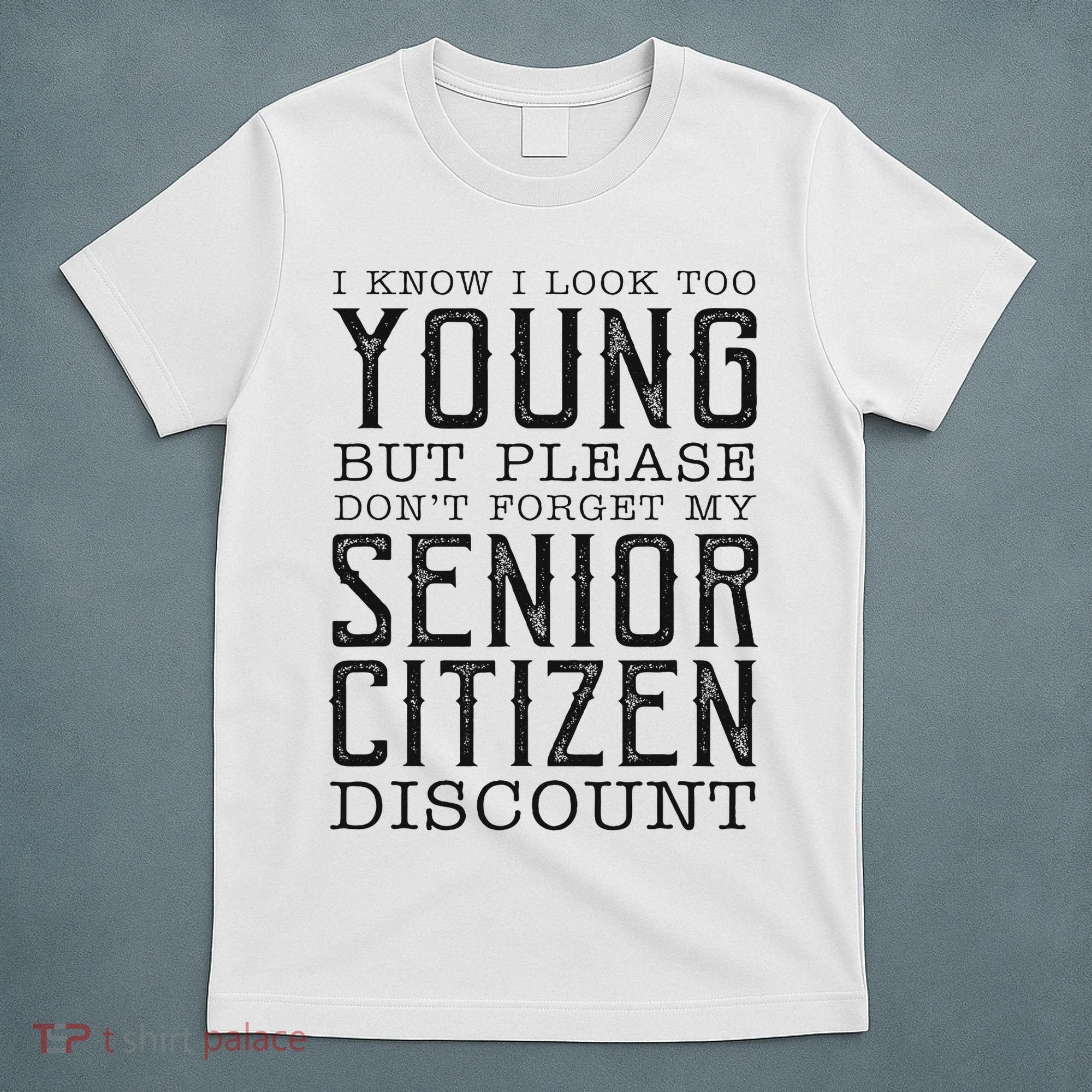 Funny Senior Citizen Reminder T-Shirt