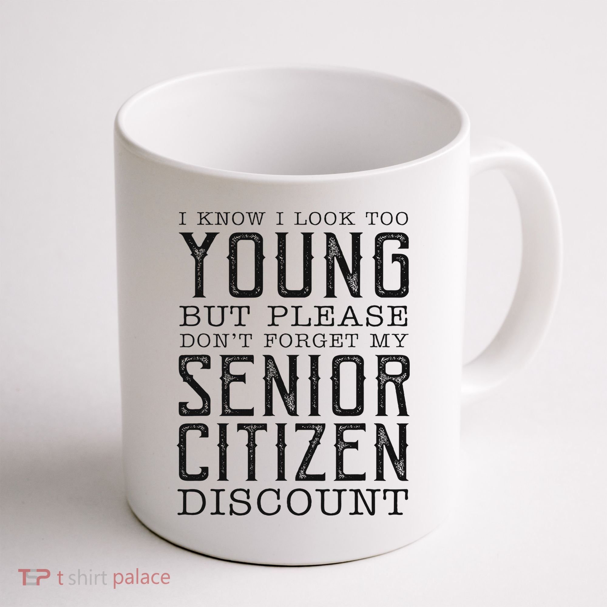 Funny Senior Citizen Reminder Coffee Mug