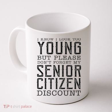 Funny Senior Citizen Reminder Coffee Mug