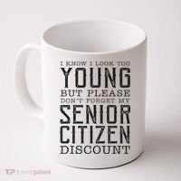 Funny Senior Citizen Reminder Coffee Mug thumb 0