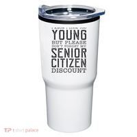 Funny Senior Citizen Reminder Tumbler thumb 0