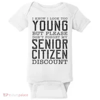 Funny Senior Citizen Reminder Baby Bodysuit thumb 0