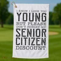Funny Senior Citizen Reminder Golf Towel thumb 1