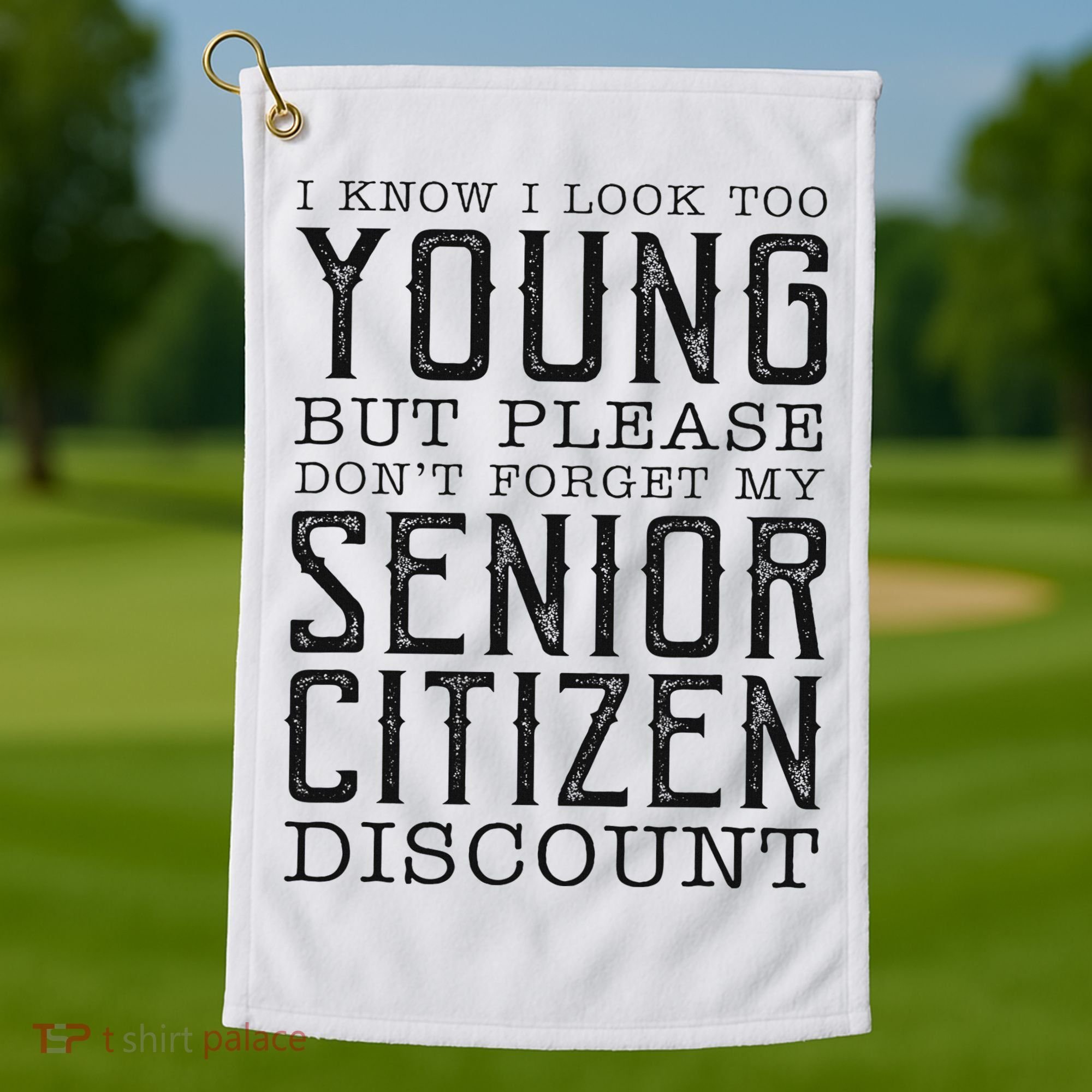 Funny Senior Citizen Reminder Golf Towel