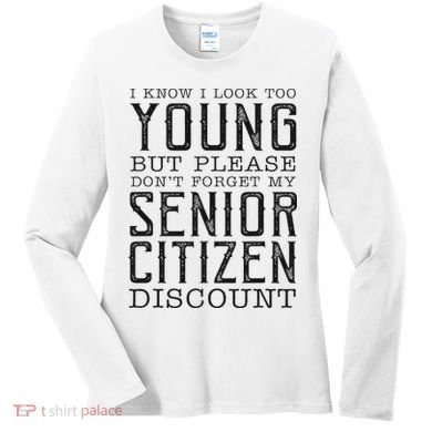 Funny Senior Citizen Reminder Women's Long Sleeve Shirt
