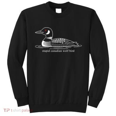 Funny Stupid Canadian Wolf Bird Sweatshirt