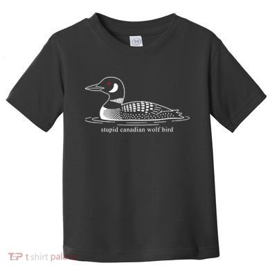 Funny Stupid Canadian Wolf Bird Toddler T-Shirt