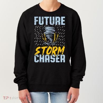 Future Storm Chaser Funny Meteorologist Storm Hunter Women's Sweatshirt