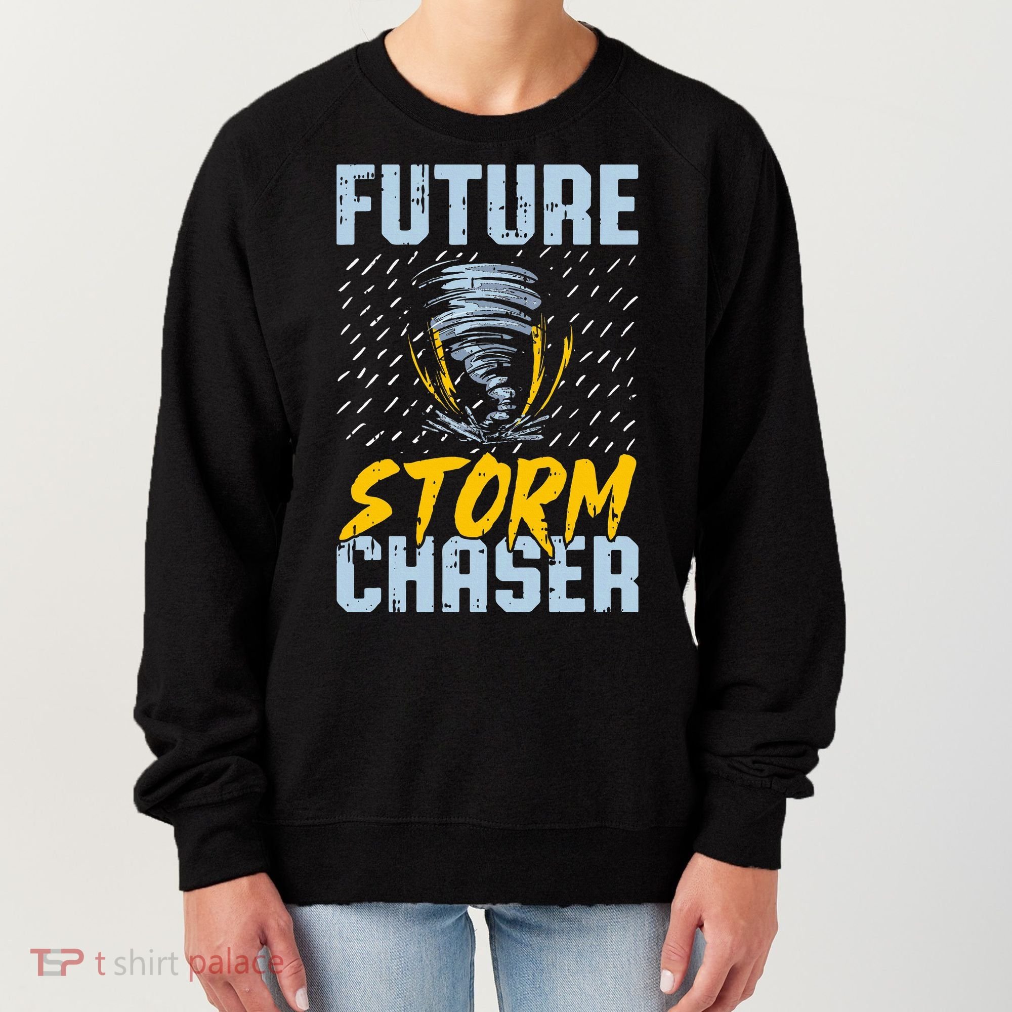 Future Storm Chaser Funny Meteorologist Storm Hunter Women's Sweatshirt