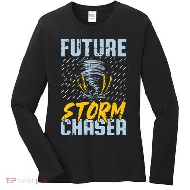 Future Storm Chaser Funny Meteorologist Storm Hunter Women's Long Sleeve Shirt