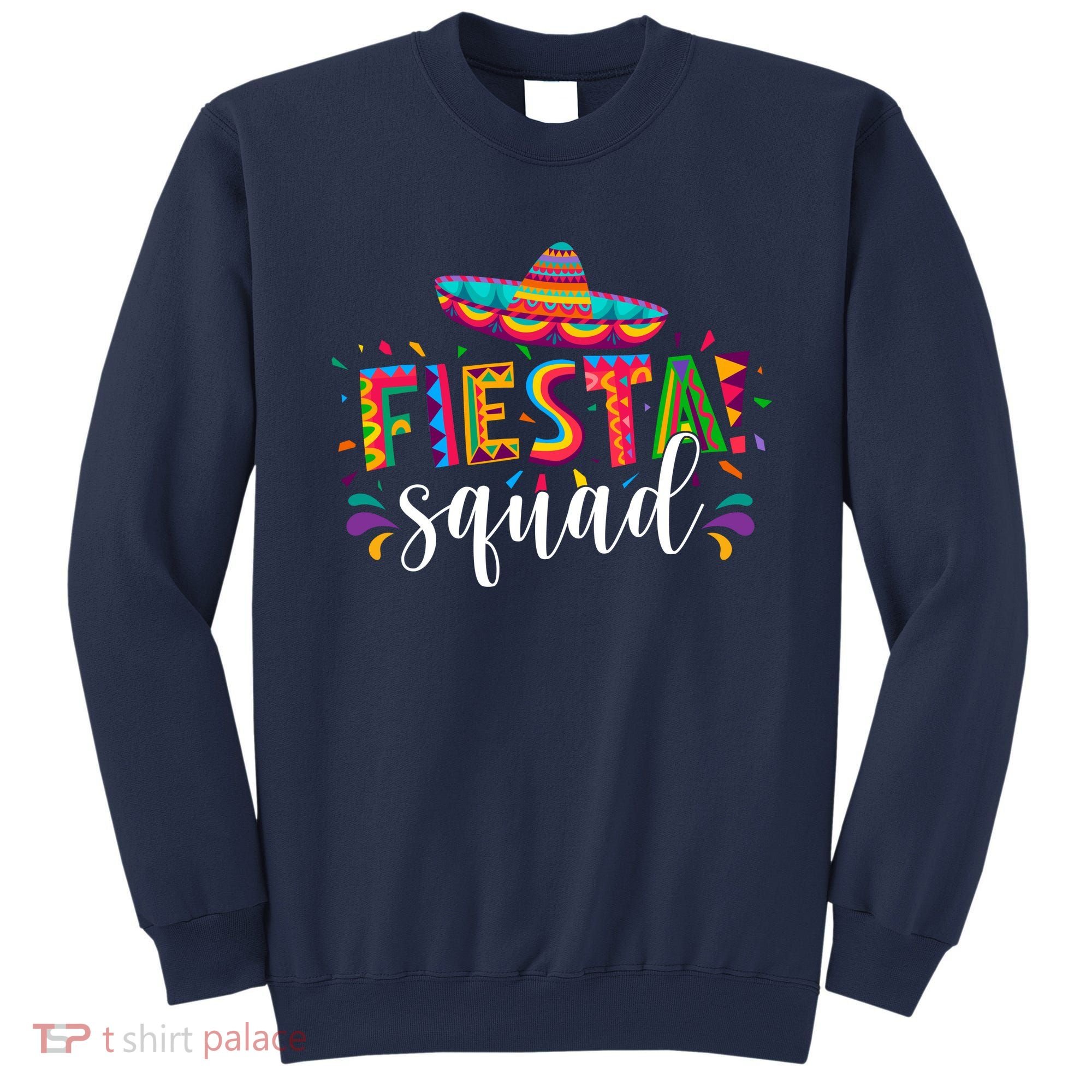 Fiesta Squad Cinco De Mayo Party Sweatshirt