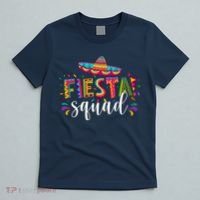 Fiesta Squad Cinco De Mayo Party T-Shirt thumb 5