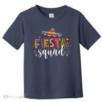 Fiesta Squad Cinco De Mayo Party Toddler T-Shirt thumb 0