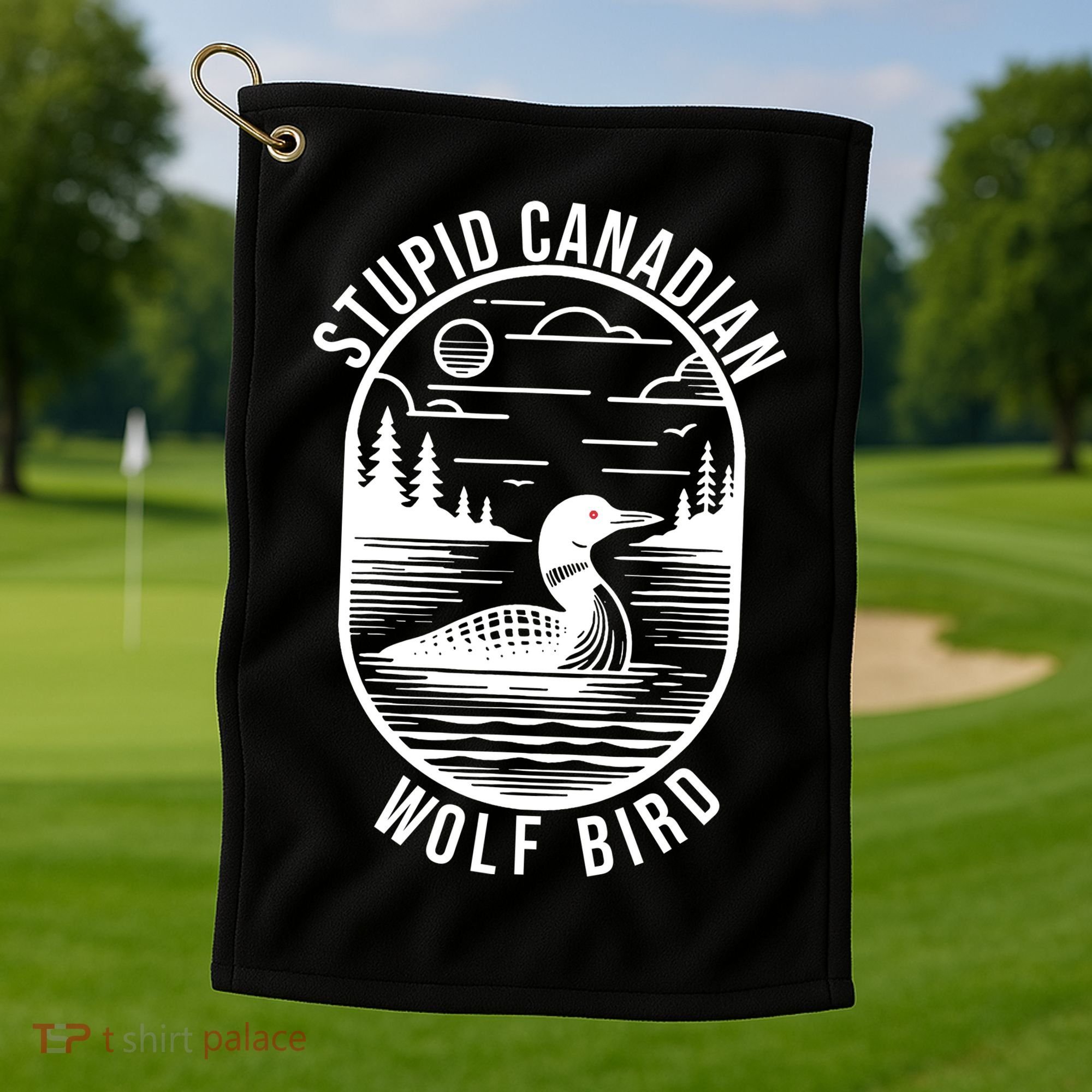 Funny Stupid Canadian Wolf Bird Loon Hockey Wildlife Golf Towel