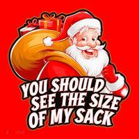 Funny Santa Claus You Should See The Size Of My Sack Long Sleeve Shirt thumb 2