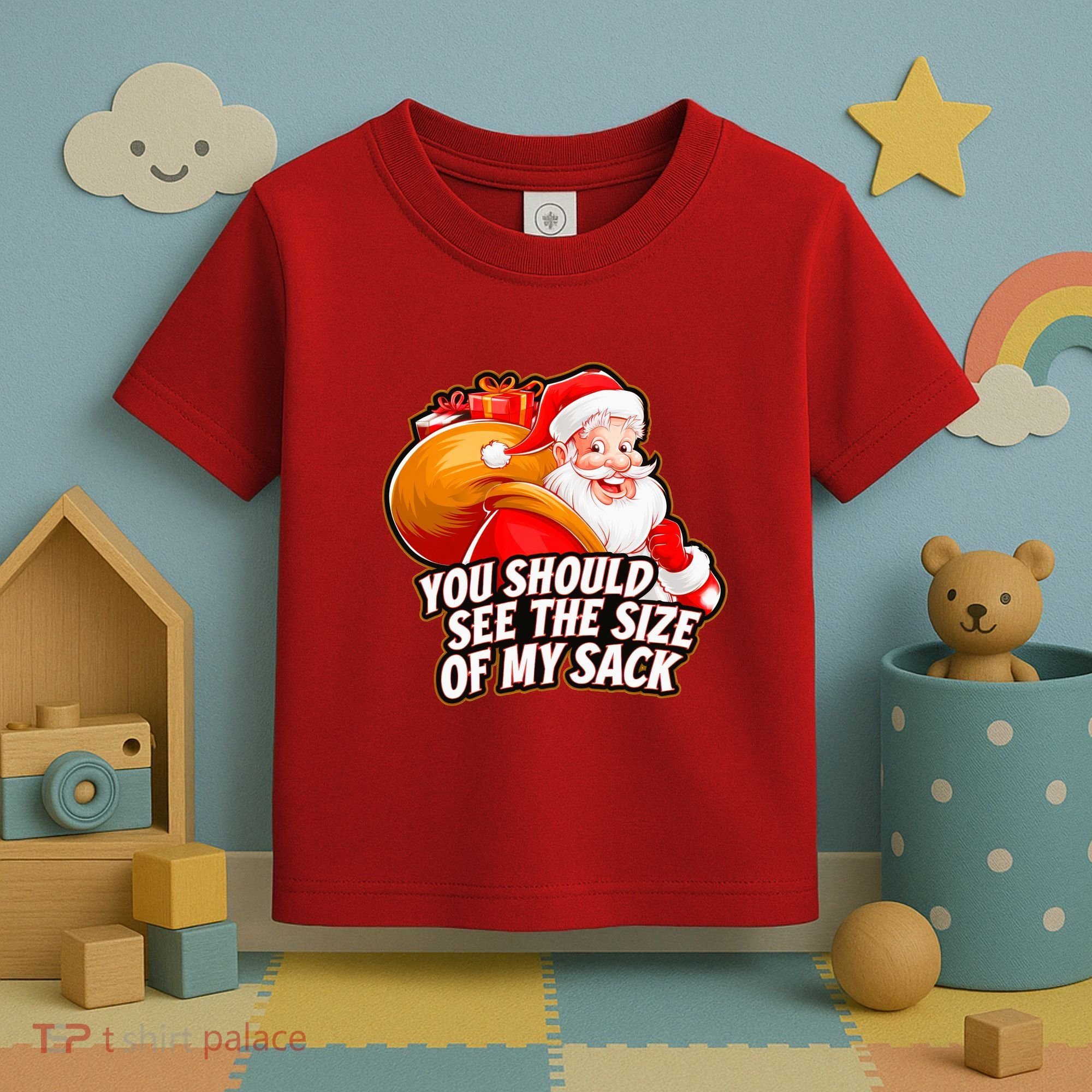Funny Santa Claus You Should See The Size Of My Sack Toddler T-Shirt