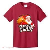 Funny Santa Claus You Should See The Size Of My Sack Kids T-Shirt thumb 0