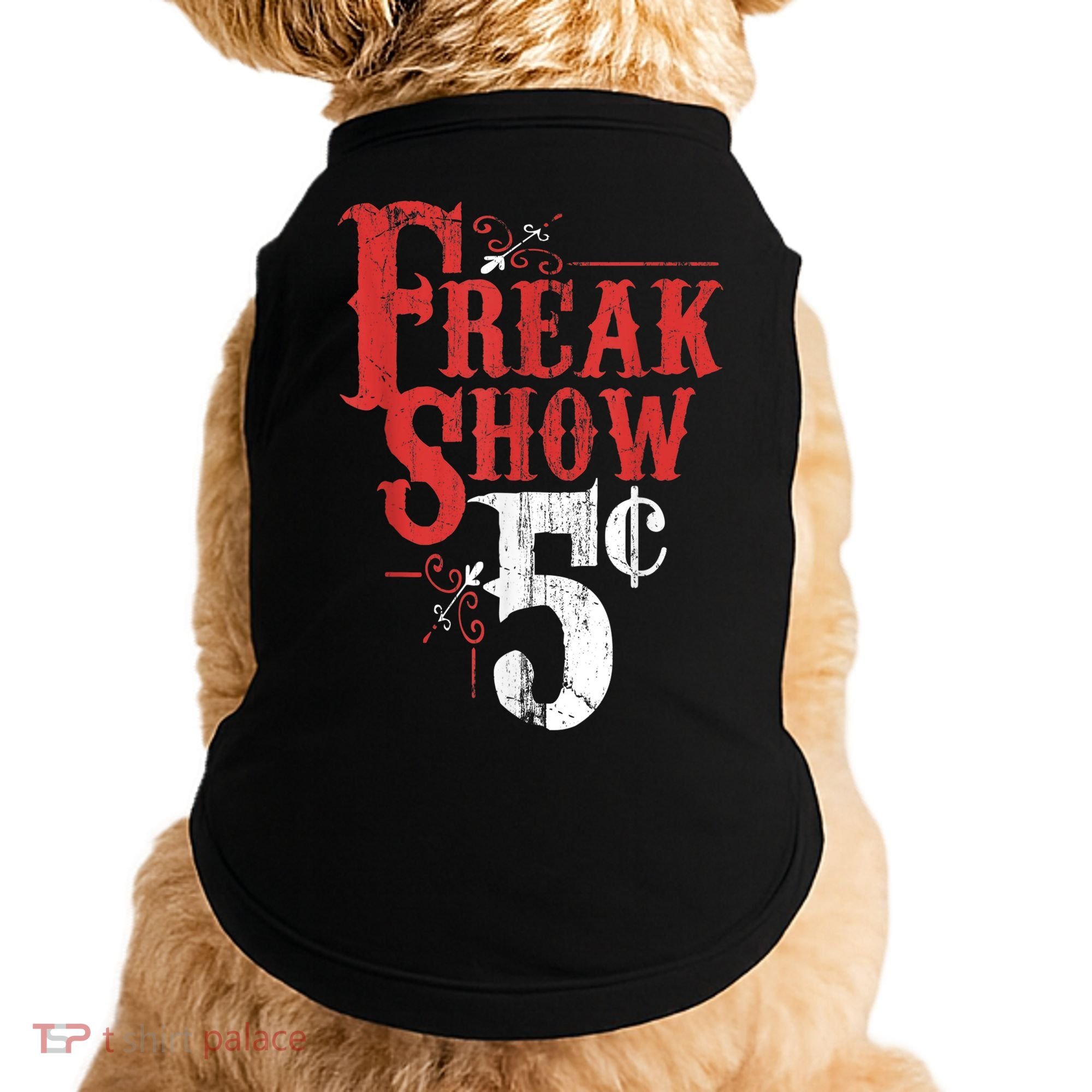 Freak Show Circus Party Weird Carnival Costume Freaky Acts Gift Doggie Tank