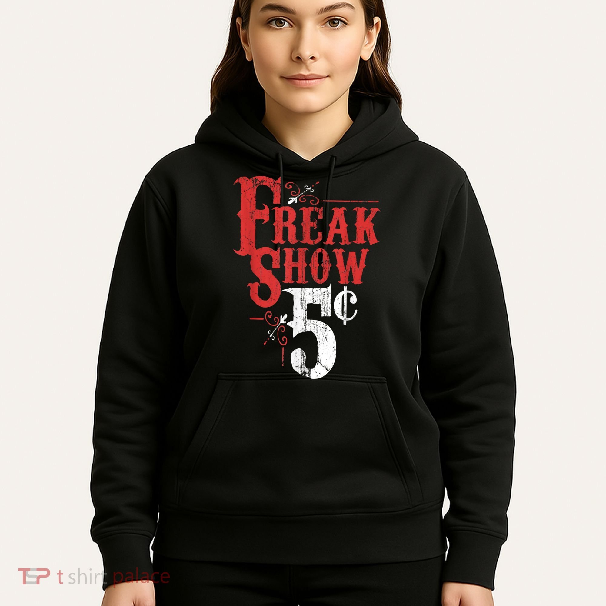Freak Show Circus Party Weird Carnival Costume Freaky Acts Gift Hoodie