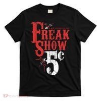 Freak Show Circus Party Weird Carnival Costume Freaky Acts Gift T-Shirt thumb 0