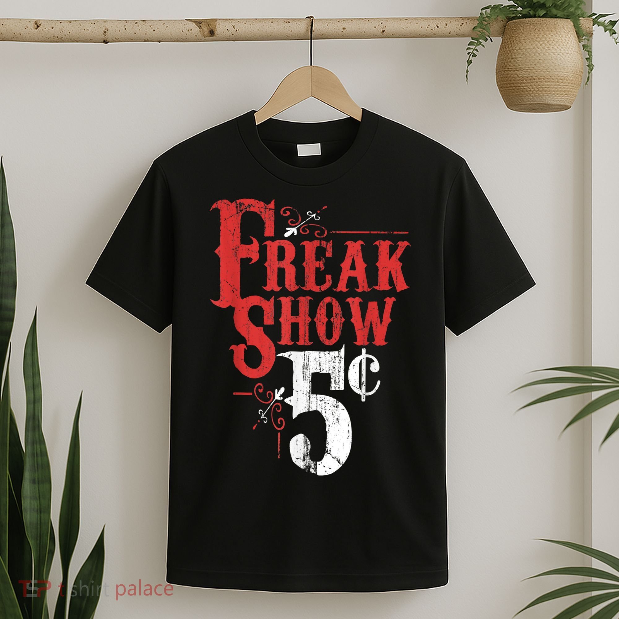 Freak Show Circus Party Weird Carnival Costume Freaky Acts Gift T-Shirt