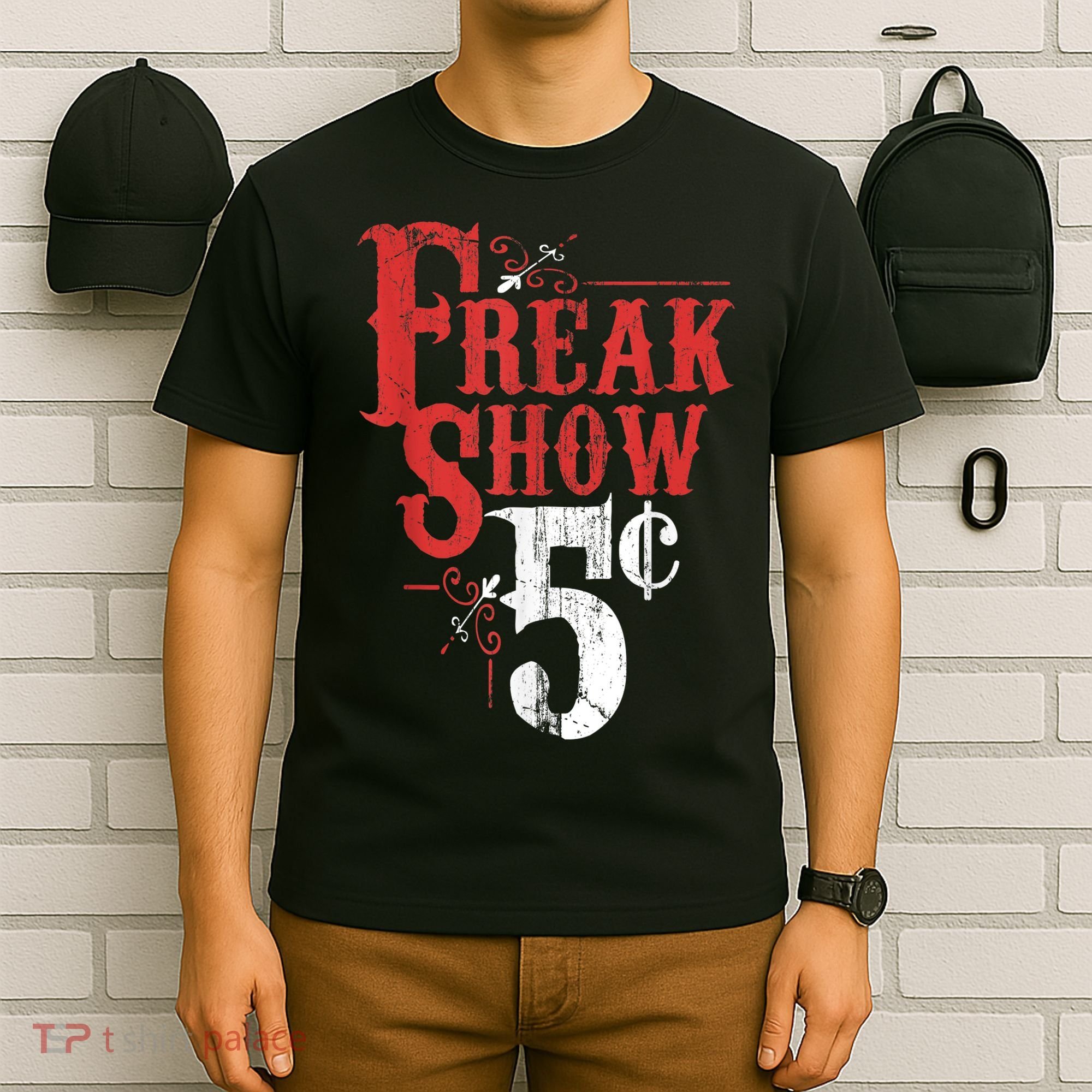 Freak Show Circus Party Weird Carnival Costume Freaky Acts Gift T-Shirt