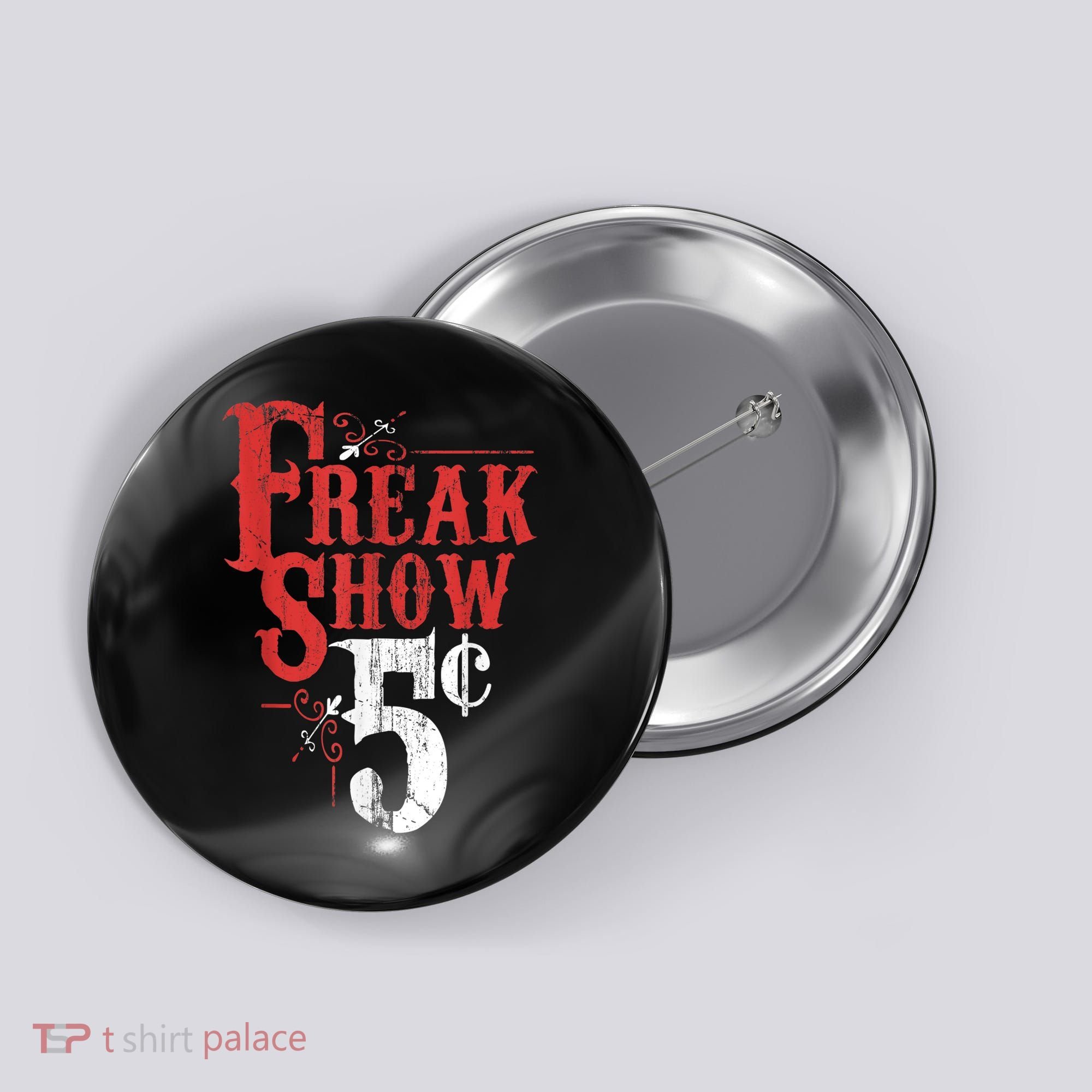 Freak Show Circus Party Weird Carnival Costume Freaky Acts Gift Button