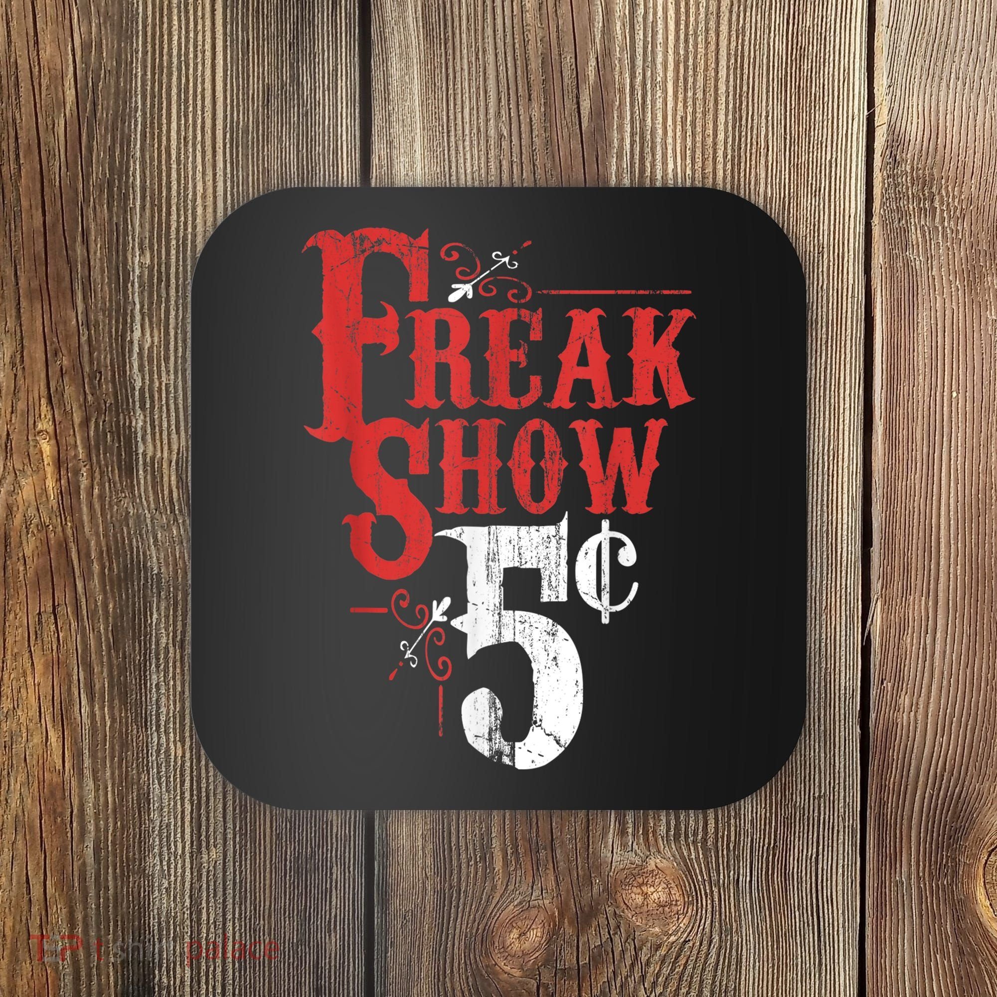 Freak Show Circus Party Weird Carnival Costume Freaky Acts Gift Coaster