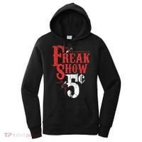 Freak Show Circus Party Weird Carnival Costume Freaky Acts Gift Women's Hoodie thumb 0