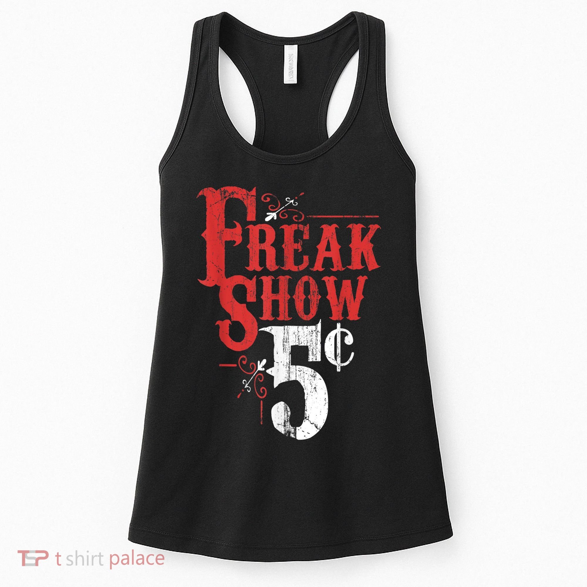 Freak Show Circus Party Weird Carnival Costume Freaky Acts Gift Women's Tank Top