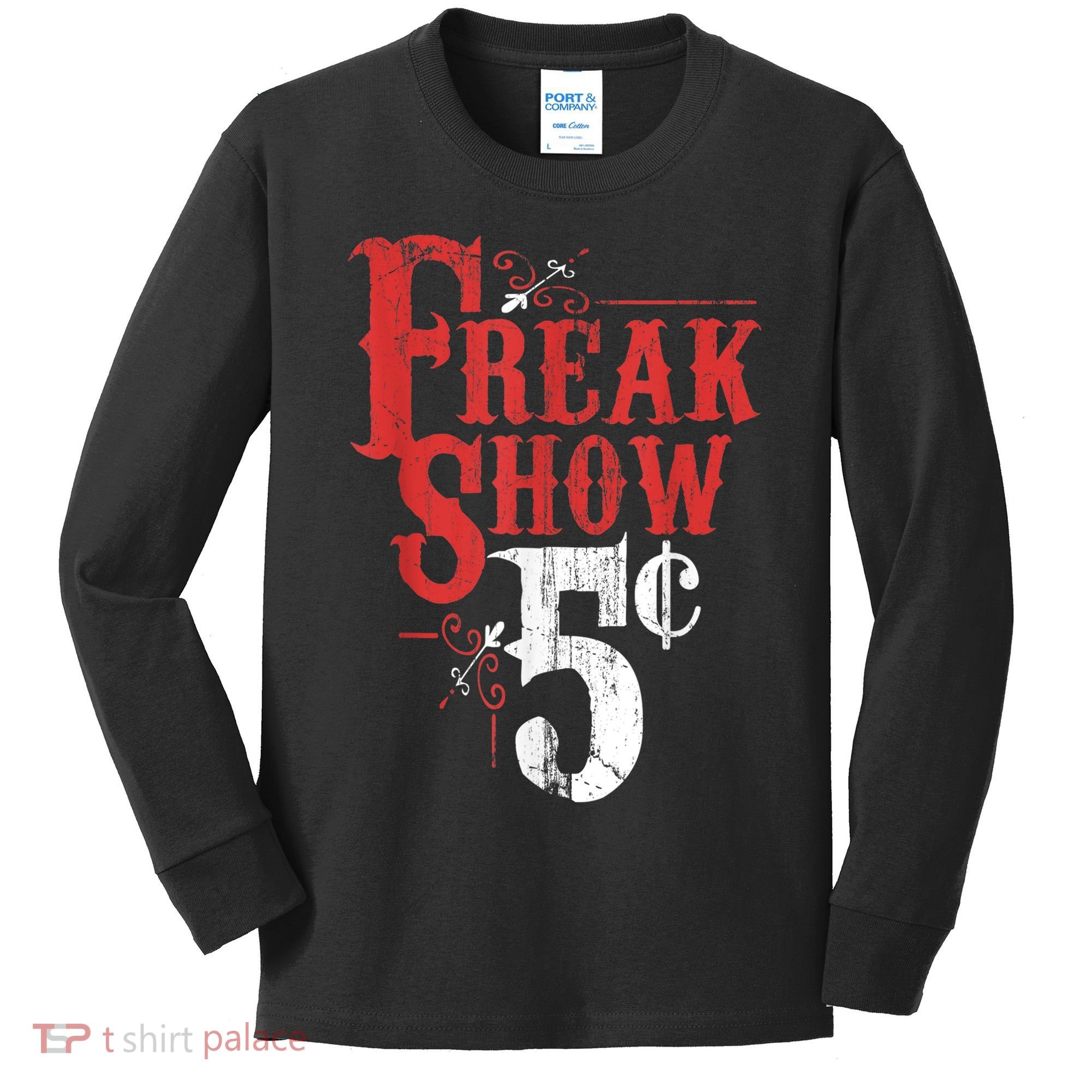 Freak Show Circus Party Weird Carnival Costume Freaky Acts Gift Kids Long Sleeve Shirt