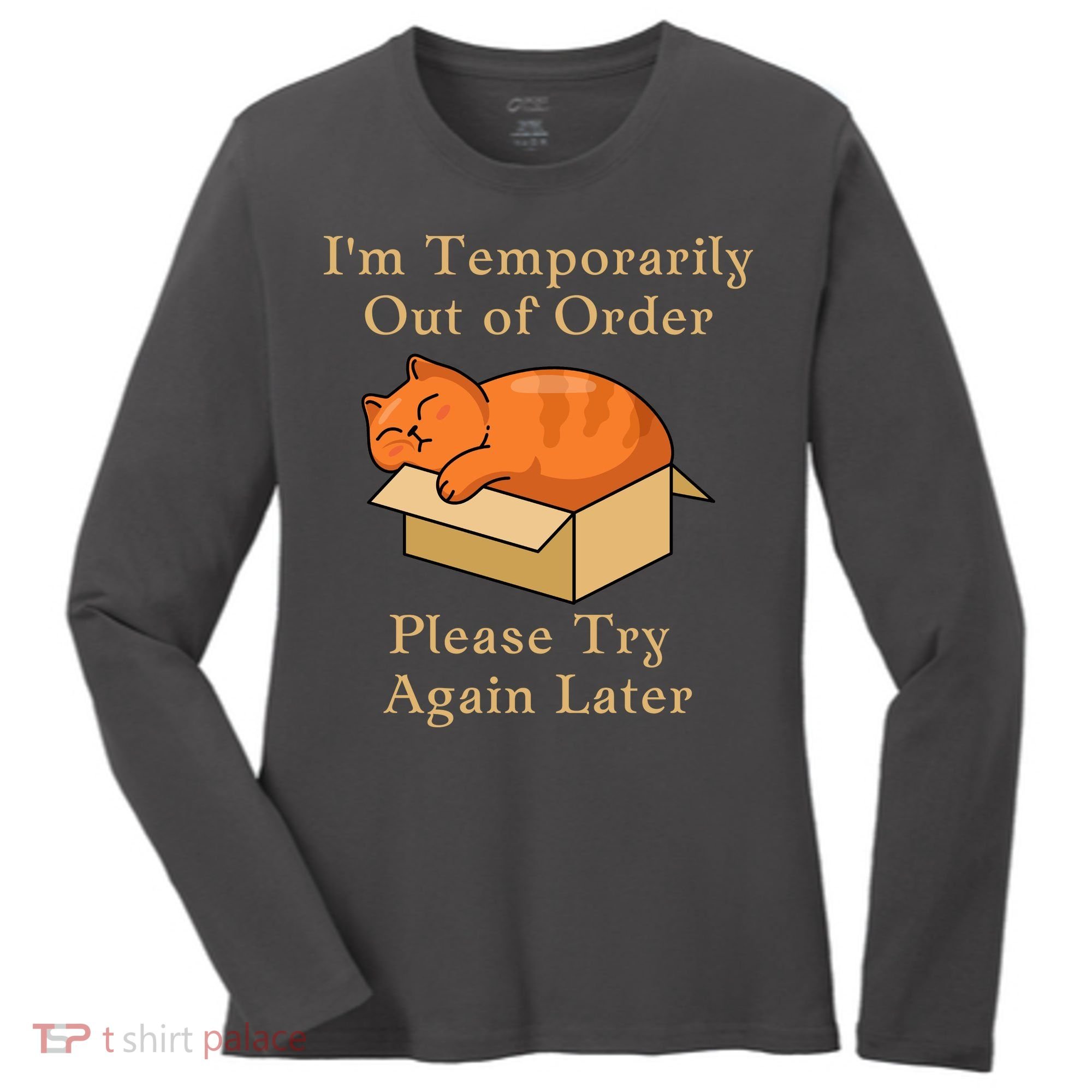 Funny Sleepy Cat Temporarily Out Of Order Women's Long Sleeve Shirt