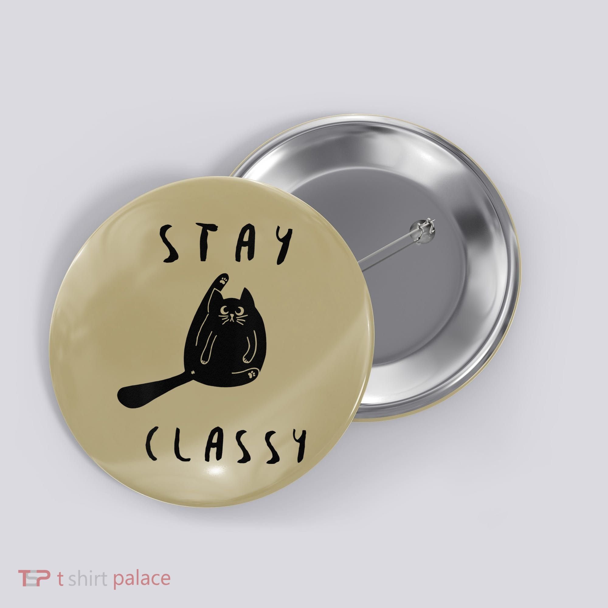 Funny Stay Classy Sarcastic Black Cat Cute Kitten Lover Gift Button