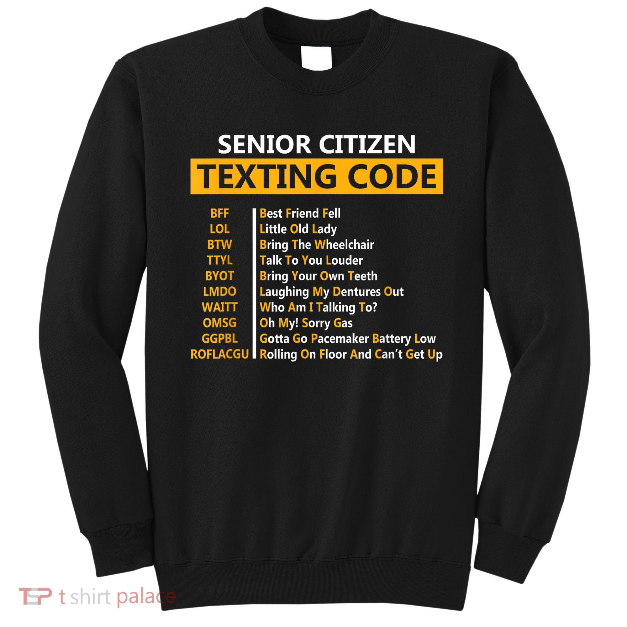 Funny Senior Citizens Texting Code Fathers Day For Grandpa Sweatshirt