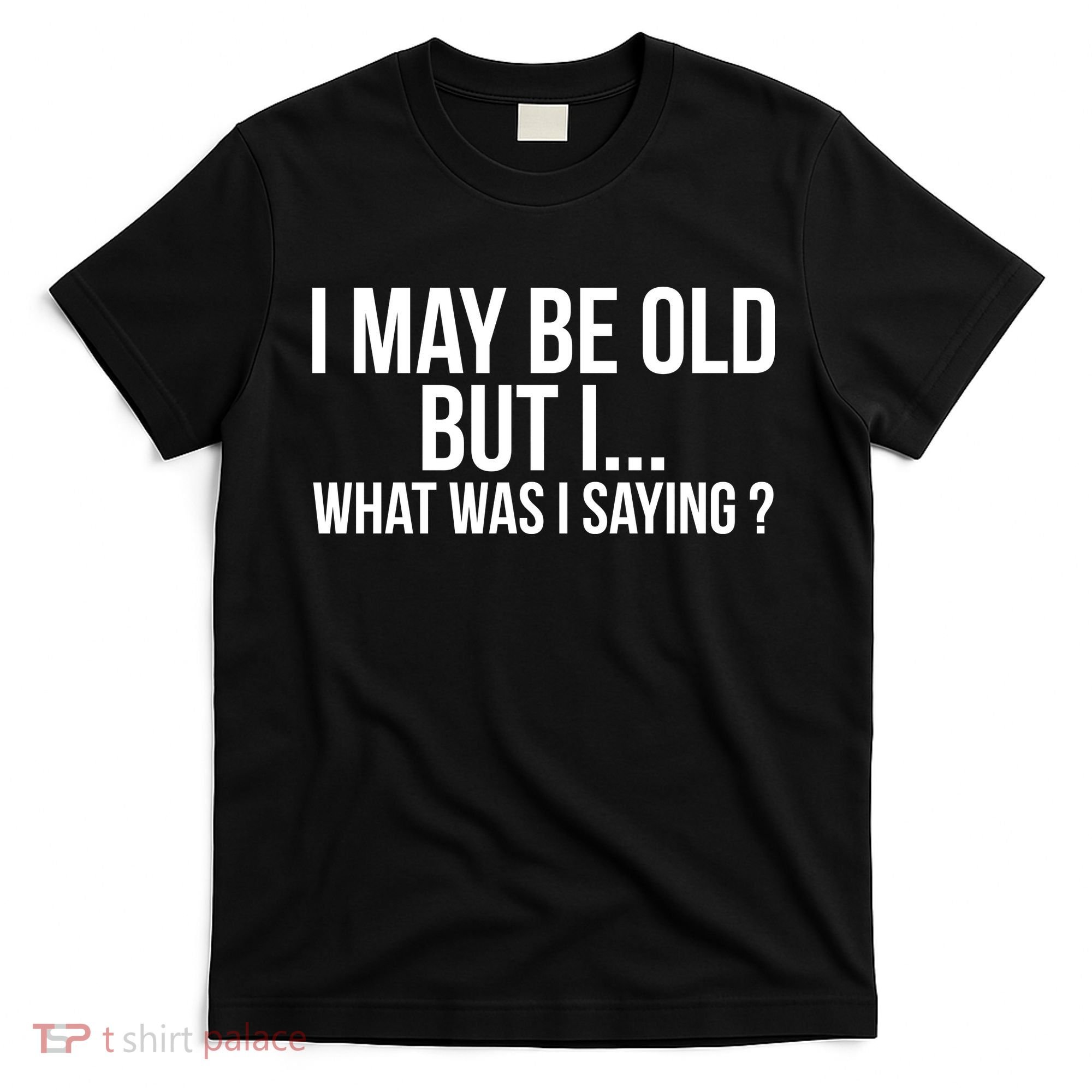Funny Senior Citizens Old People Gifts Tshirts Old Age Tees T-Shirt