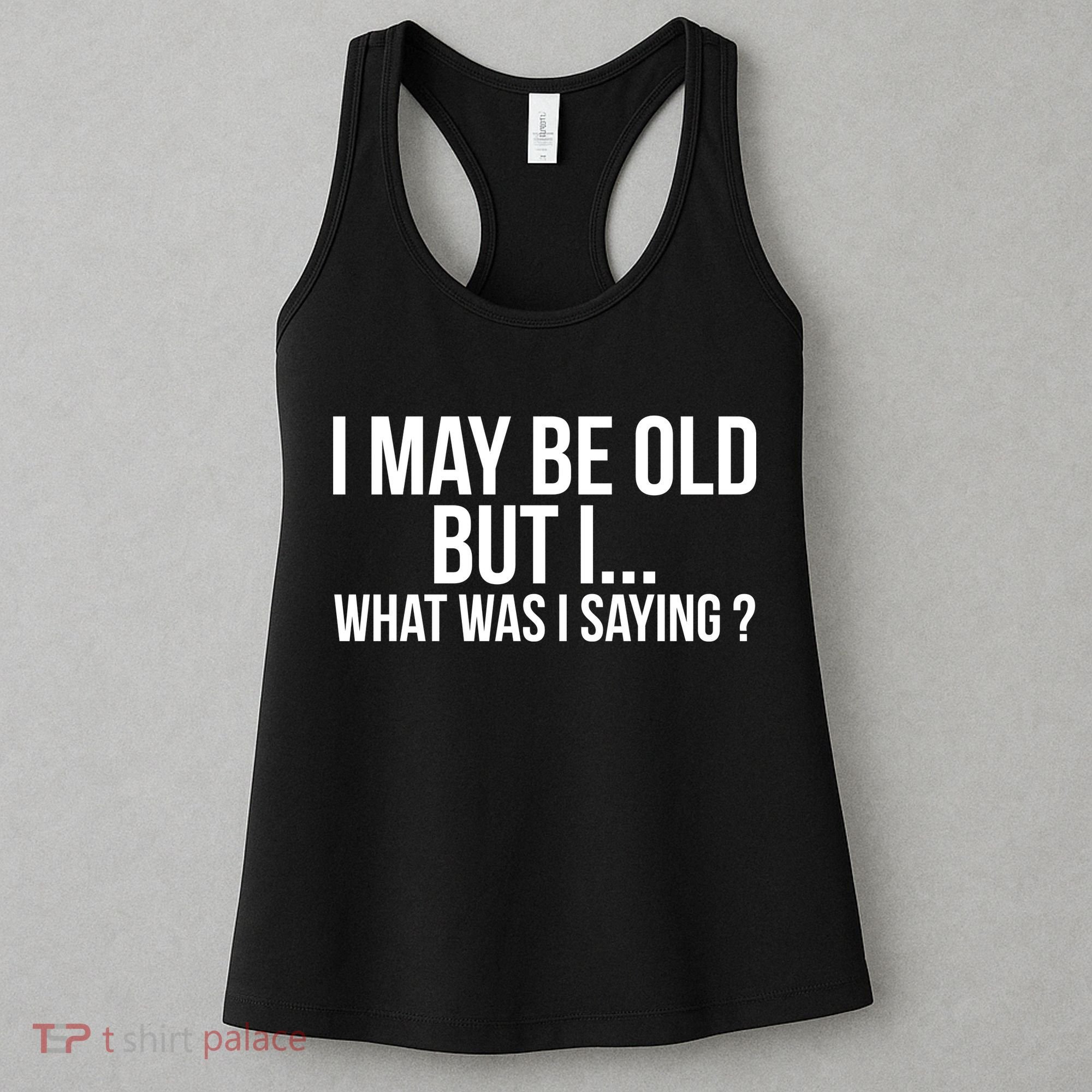 Funny Senior Citizens Old People Gifts Tshirts Old Age Tees Women's Tank Top